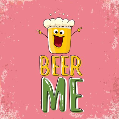 Bira ME vektör illüstrasyonu ya da yaz posteri. Tee 'de yazan komik sloganı olan garip bira karakteri vektörü. Uluslararası bira günü veya sloganlı Ekim Festivali etiketi
