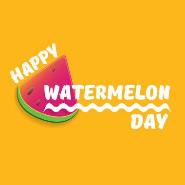 Happy watermelon day greeting card with slice of watermelon isolated on orange background. Watermelon day poster or banner for social media