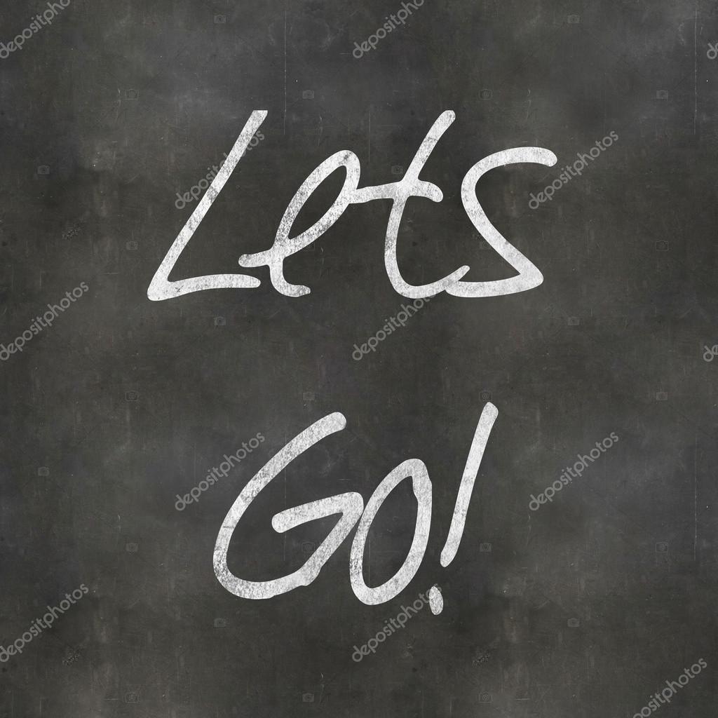 Blackboard Lets Go — Stock Photo © rustonwayne #69270787