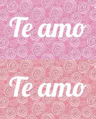 Te amo. İspanyolca 'da seni seviyorum. Büyük ve küçük boyalı güllerin arka planında. Kırmızı ve pembe.