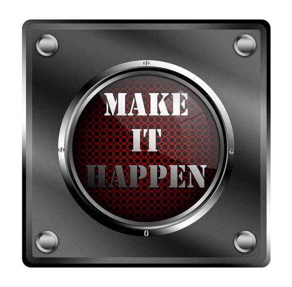 Make it happen button. — Stock Photo, Image