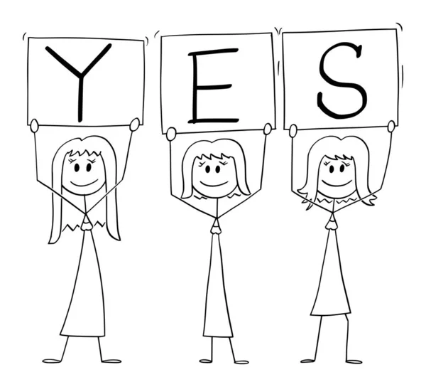 Vector Cartoon Illustration of Three positive Smiling Women on Demonstration Holding Yes Signs — 스톡 벡터