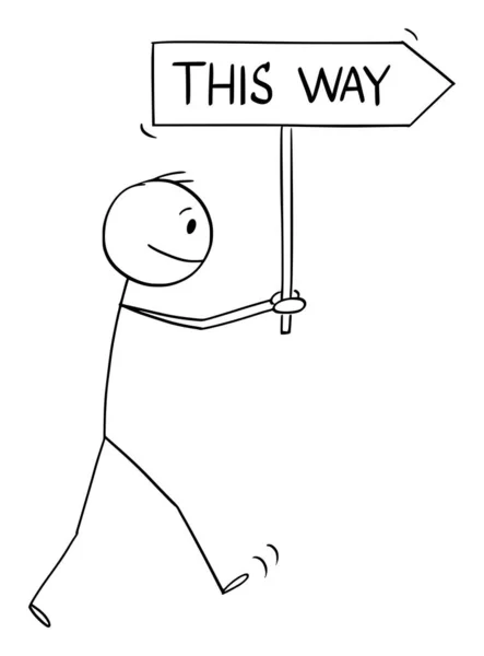 Vector Cartoon Illustration von Mann oder Geschäftsmann Halten und Gehen mit diesem Pfeilzeichen — Stockvektor