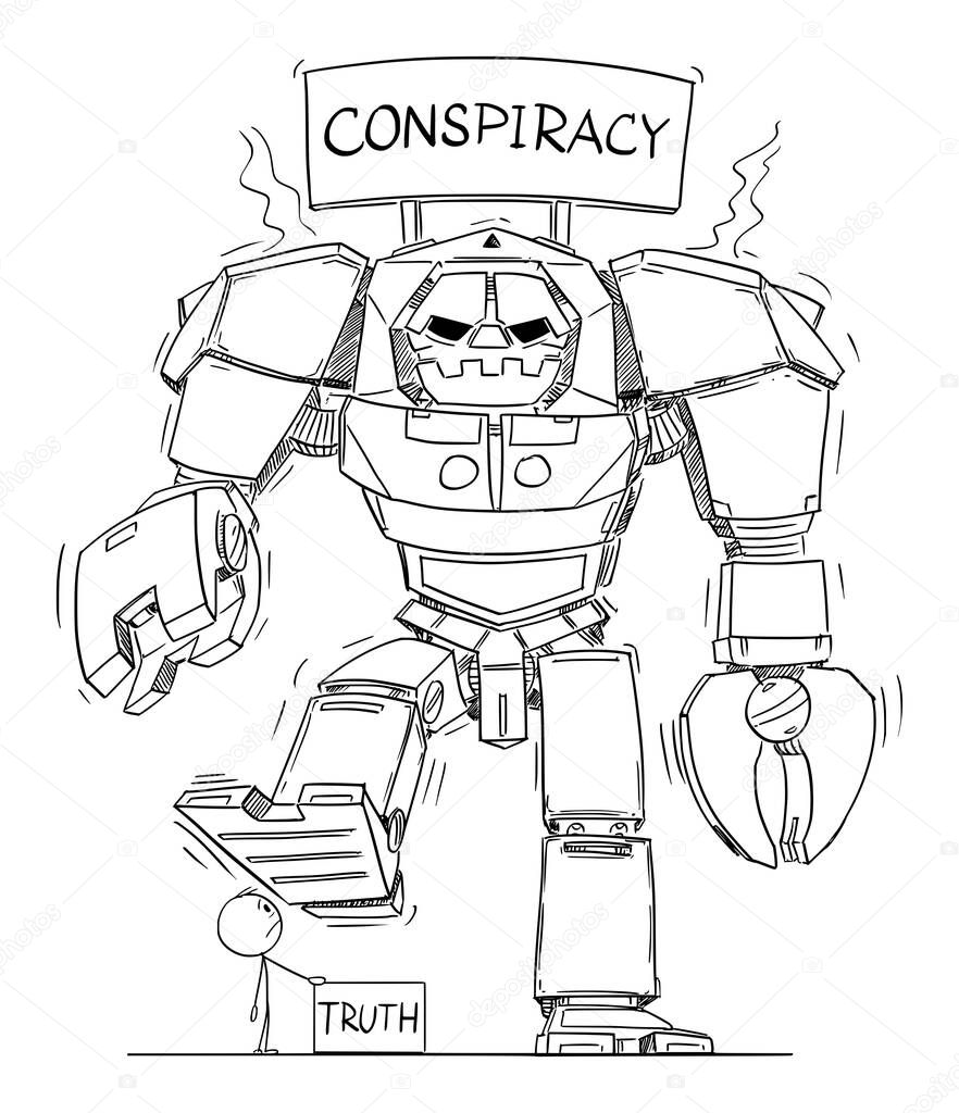 Conspiracy and Truth. Big Aggressive Robot is Crushing Small Boring Truth. Hand Drawing and Illustration