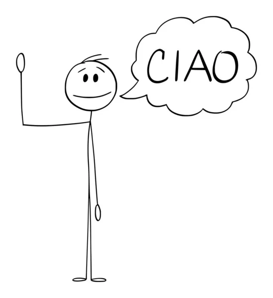 Person oder Mann winkt mit der Hand und grüßt Ciao auf Italienisch, Vector Cartoon Strichmännchen Illustration — Stockvektor