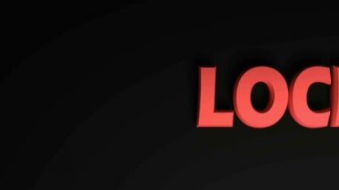 Kırmızı yazıda LOCKED siyah bir arkaplan üzerinden geçer. sağdan sola - 3D görüntü görüntüleme canlandırması