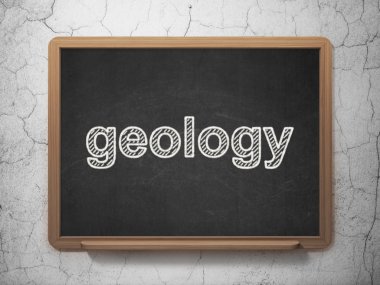 Learning concept: Geology on chalkboard background