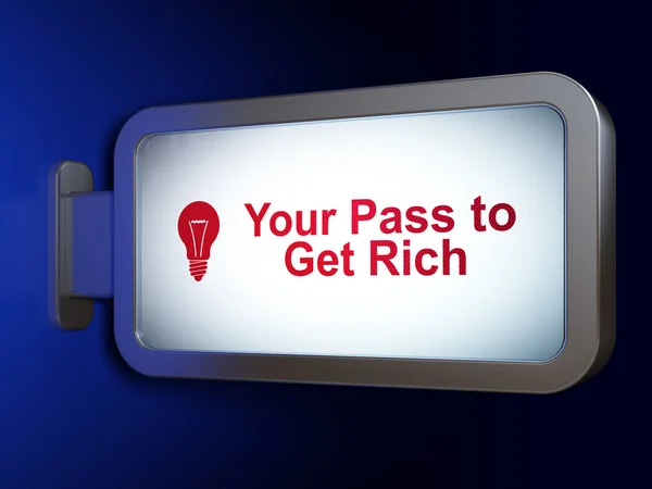 Finance koncept: din passera till Get Rich och glödlampa på billboard bakgrund — Stockfoto