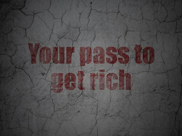 Business concept: Your Pass to Get Rich on grunge wall background — Stok fotoğraf