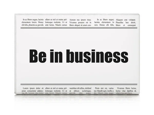 Conceito de negócio: manchete de jornal Esteja no negócio — Fotografia de Stock