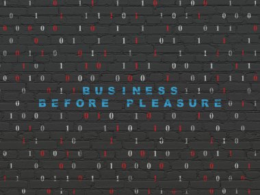 Business concept: Business Before pleasure on wall background