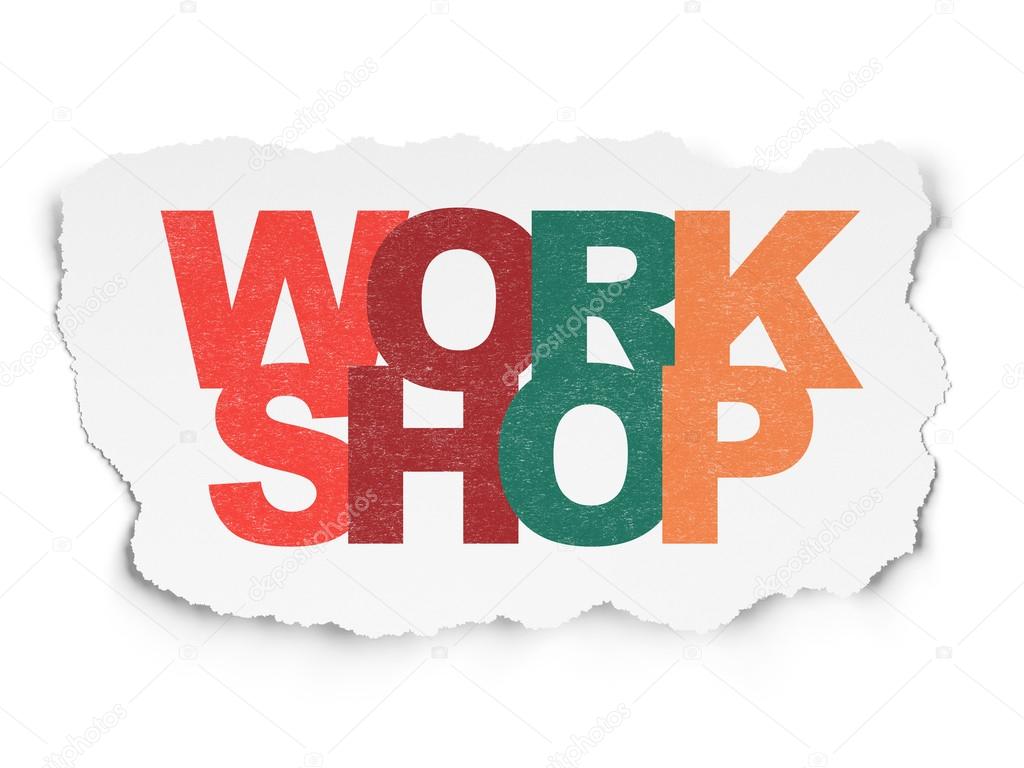 Education concept: Workshop on Torn Paper background