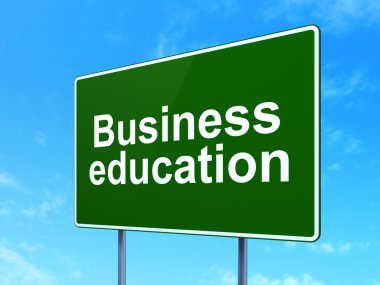 Learning concept: Business Education on road sign background