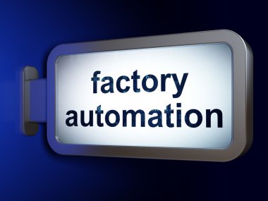 Industry concept: Factory Automation on billboard background