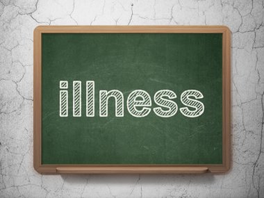 Healthcare concept: Illness on chalkboard background