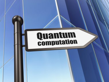 Science concept: sign Quantum Computation on Building background