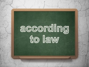 Law concept: According To Law on chalkboard background