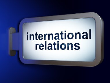 Politics concept: International Relations on billboard background