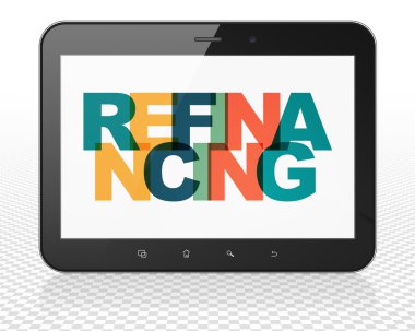 Business concept: Tablet Pc Computer with Refinancing on  display