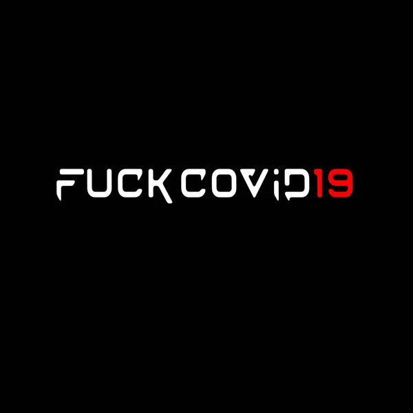 Fuck Covid Coronavirus Text — стоковое фото