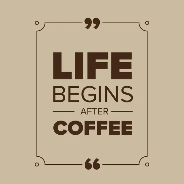 La vita inizia dopo la citazione del caffè — Vettoriale Stock