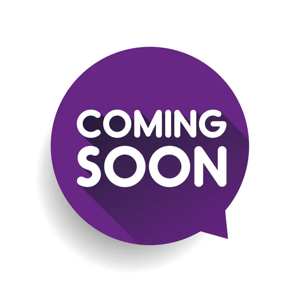 Coming soon sticker speech bubble — Stock Vector