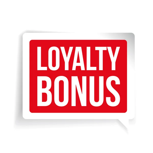 Loyalty bonus sticker red speech bubble — Stock Vector