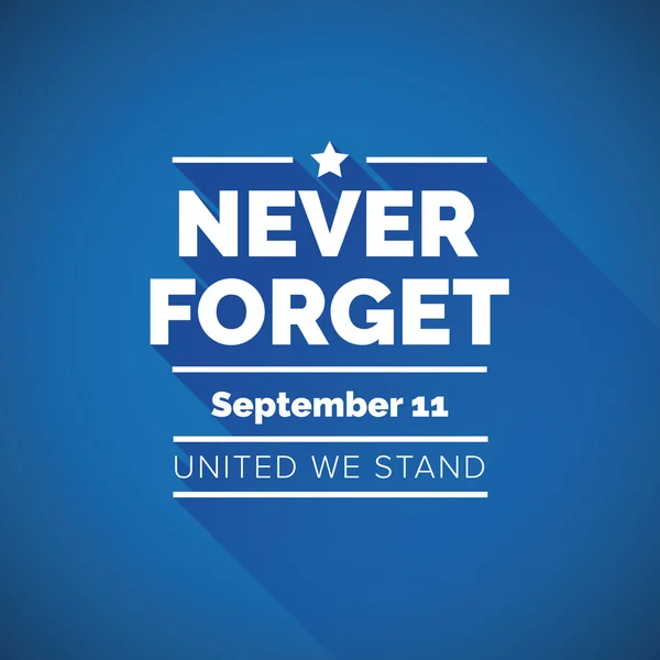 Never forget 9/11 concept - united we stand — Stock Vector