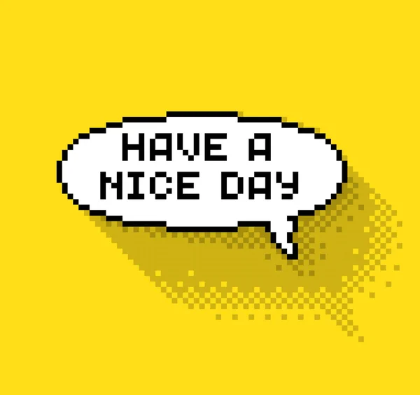 Text bubbla med "ha en trevlig dag" — Stock vektor