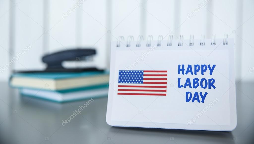Notebook with printed text HAPPY LABOR DAY