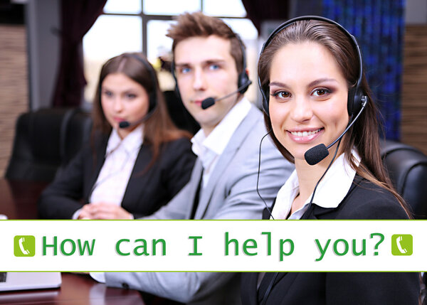 Call center operators and How can I help you? text