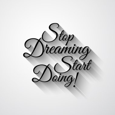 Text 'Stop Dreaming Start Doing' clipart