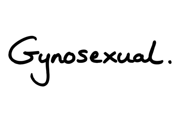Término Gynosexual Escrito Mano Sobre Fondo Blanco — Foto de Stock
