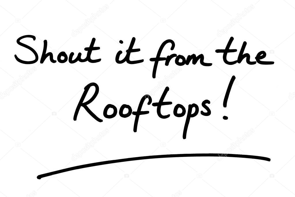 Shout it from the Rooftops! handwritten on a white background.