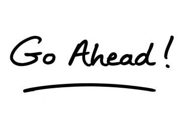 Devam et! Beyaz bir arkaplanda el yazısı.