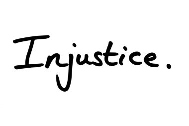 Adaletsizlik kelimesi, beyaz bir arkaplanda elle yazılmış..