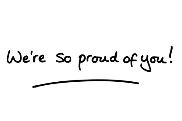 Were Proud You Handwritten White Background — Stock Photo, Image