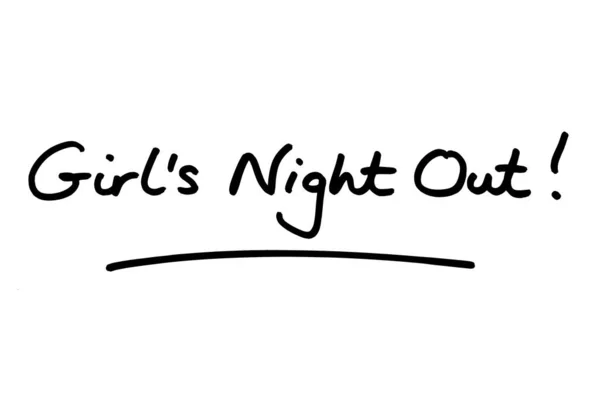 Girls Night Out Escrito Mano Sobre Fondo Blanco — Foto de Stock