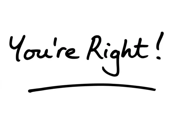 Youre Right Handwritten White Background — Stock Photo, Image