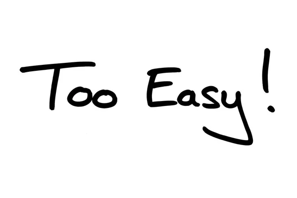 Too Easy Handwritten White Background — Stock Photo, Image