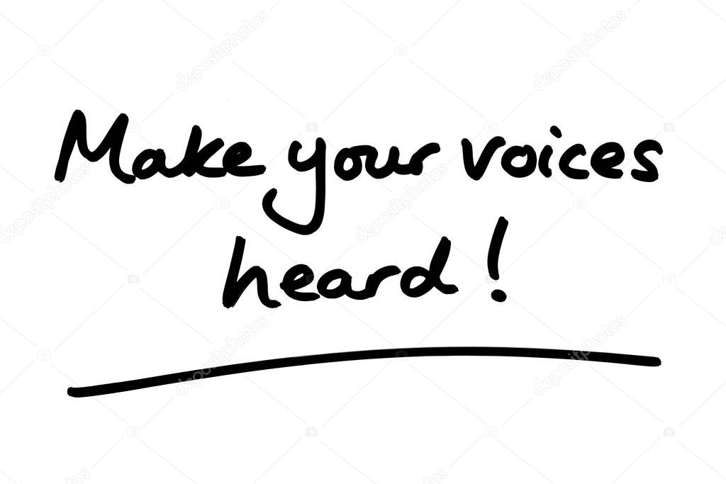 Make your voices heard! handwritten on a white background.