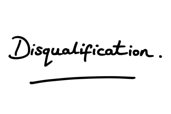 Słowo Dyskwalifikacja Odręcznie Napisane Białym Tle — Zdjęcie stockowe