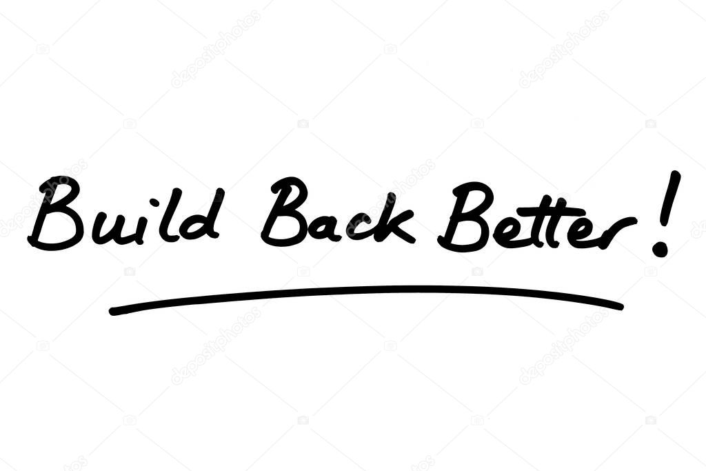 Build Back Better! handwritten on a white background.