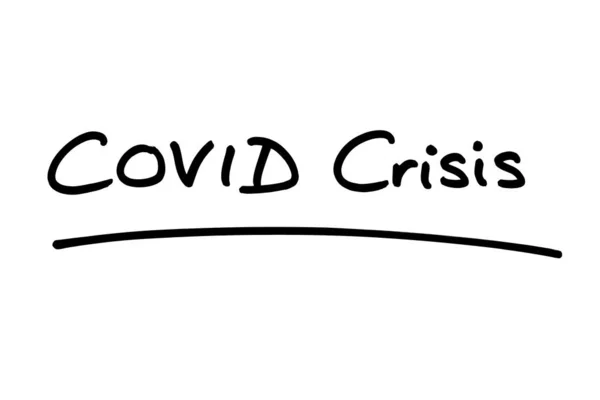 Crisi Covid Scritta Mano Sfondo Bianco — Foto Stock