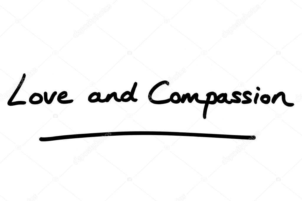 Love and Compassion, handwritten on a white background.