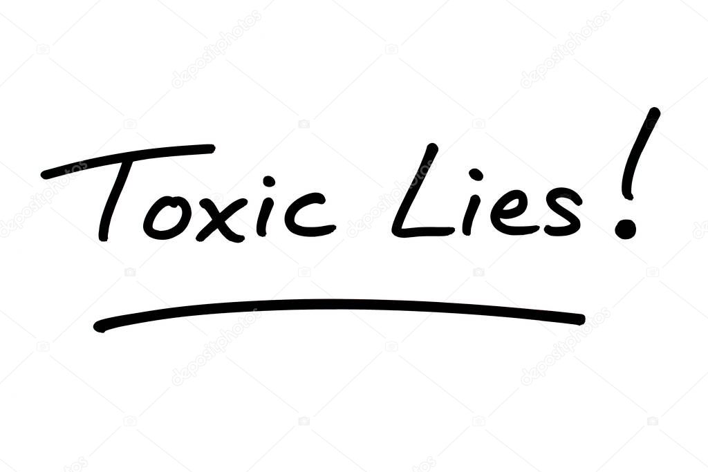 Toxic Lies! handwritten on a white background.