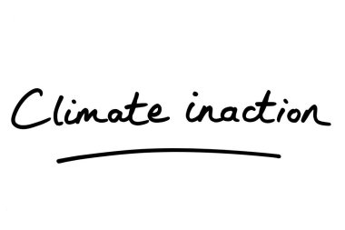 İklim eylemsizliği, beyaz arkaplanda elle yazılmış.