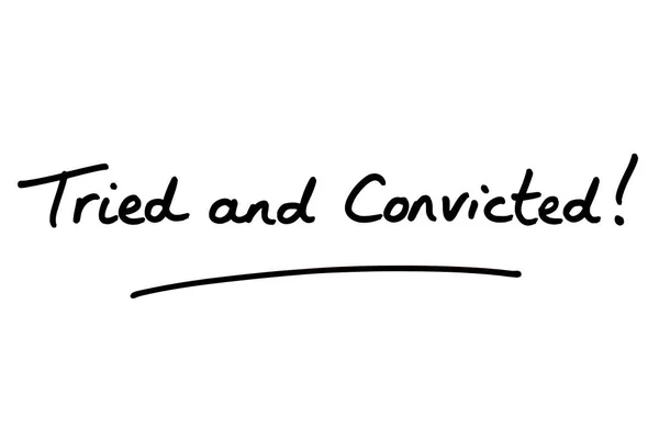 Tried Convicted Handwritten White Background — Stock Photo, Image