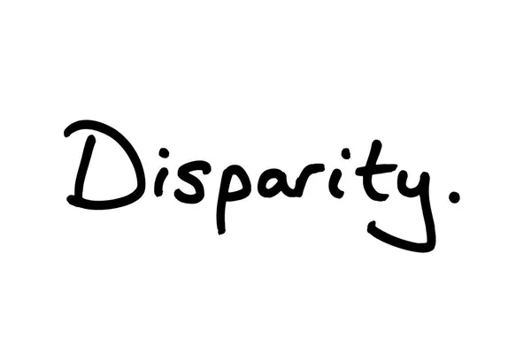 Het Woord Disparity Met Hand Geschreven Een Witte Achtergrond — Stockfoto