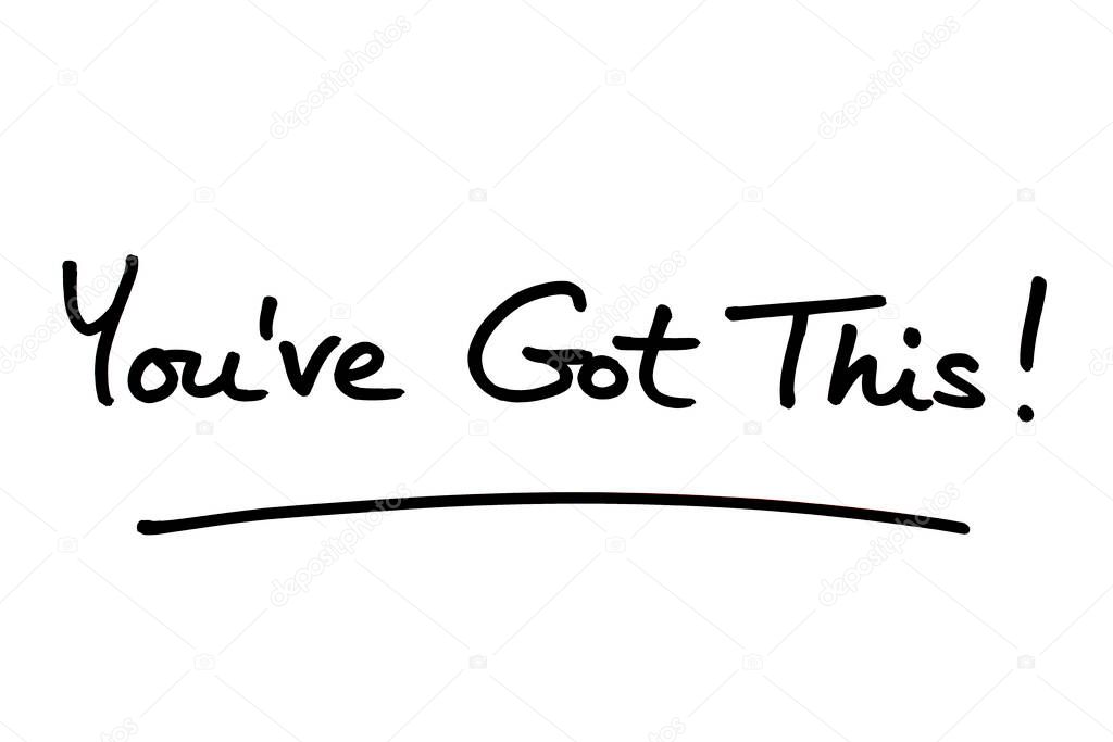 Youve Got This! handwritten on a white background.